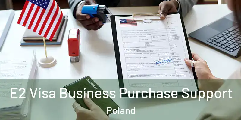  E2 Visa Business Purchase Support Poland