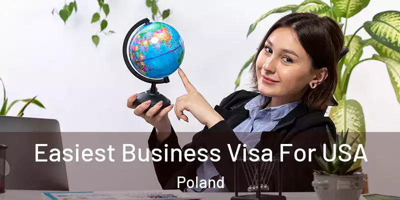  Easiest Business Visa For USA Poland