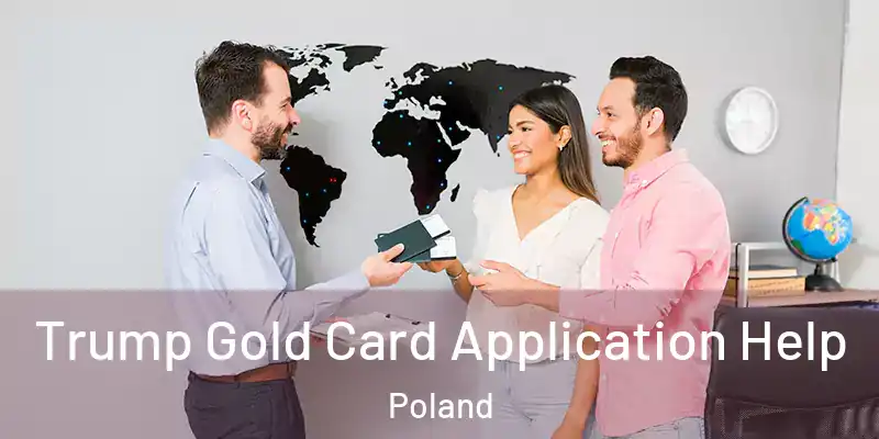  Trump Gold Card Application Help Poland