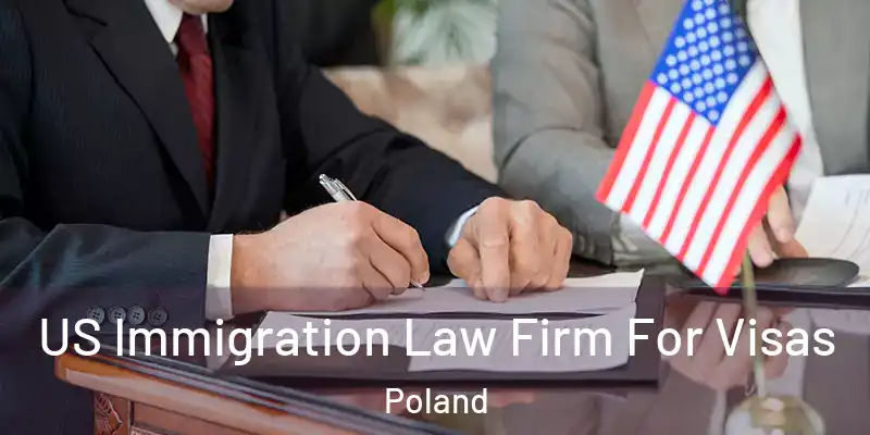  US Immigration Law Firm For Visas Poland