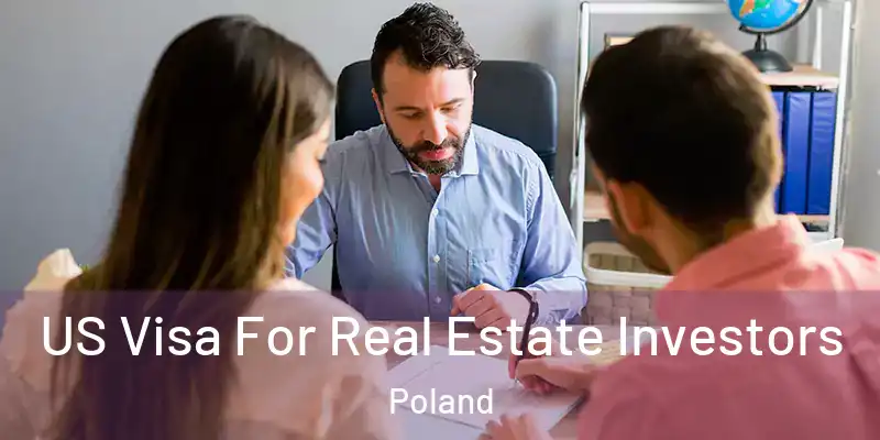  US Visa For Real Estate Investors Poland