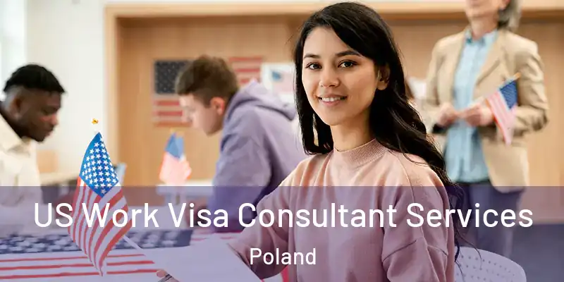  US Work Visa Consultant Services Poland