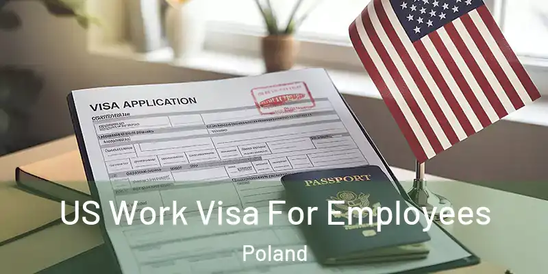  US Work Visa For Employees Poland