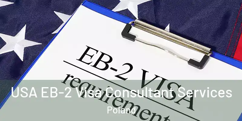  USA EB-2 Visa Consultant Services Poland
